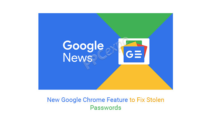 用于修复被盗密码的新 Google Chrome 功能